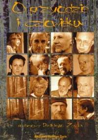 O przyrodzie i człowieku. Rozmowy Dzikiego Życia - praca zbiorowa