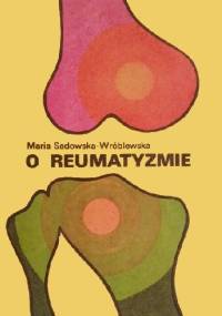 O reumatyzmie - Maria Sadowska-Wróblewska