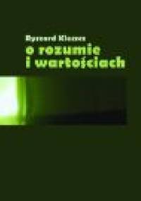 O rozumie i wartościach - Ryszard Kleszcz