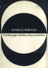 O ścisłość pojęć i kulturę słowa w technice - Witold Nowicki