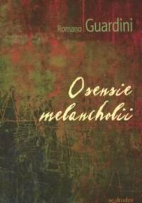 O sensie melancholii - Romano Guardini
