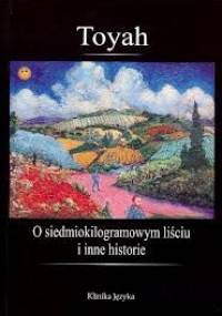 O siedmiokilogramowym liściu i inne historie - Krzysztof Osiejuk
