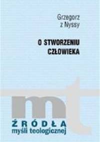 O stworzeniu człowieka - Grzegorz z Nyssy
