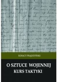 O sztuce wojennej. Kurs taktyki. - Ignacy Prądzyński