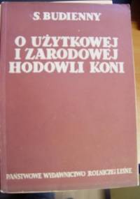 O użytkowej i zarodowej hodowli koni - S. Budienny