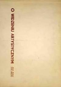 O widzeniu artystycznym - Jacek Antoni Zieliński