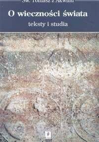 O wieczności świata. Teksty i studia - Tomasz z Akwinu