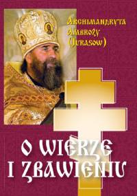 O wierze i zbawieniu. Pytania i odpowiedzi - Aleksander Jurasow