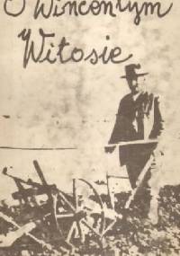 O Wincentym Witosie : relacje i wspomnienia - praca zbiorowa