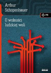 O wolności ludzkiej woli - Arthur Schopenhauer