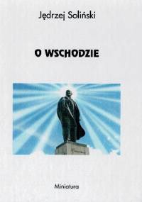 O Wschodzie - Jędrzej Soliński