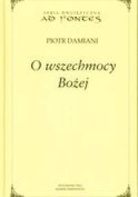 O Wszechmocy Bożej - Piotr Damiani