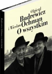O wszystkim - Olgierd Budrewicz