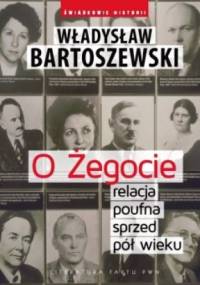 O Żegocie relacja poufna sprzed pół wieku - Władysław Bartoszewski