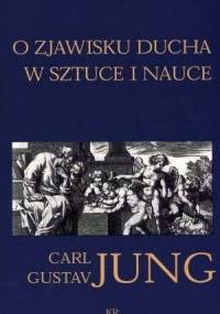 O zjawisku ducha w sztuce i nauce - Carl Gustav Jung
