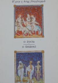 O życiu - o śmierci - Tadeusz Gadacz