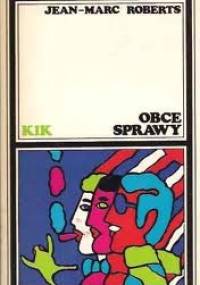 Obce sprawy - Jean-Marc Roberts