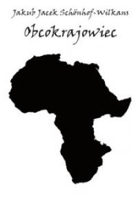 Obcokrajowiec - Jakub Jacek Schönhof-Wilkans