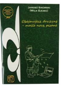 Obejmujesz drużynę - maile nocą pisane - Janusz Sikorski