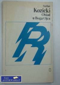 Obiad u Boga Ojca - Stefan Kozicki
