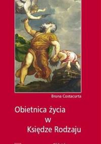 Obietnica życia w Księdze Rodzaju - Bruna Costacurta