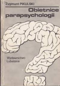 Obietnice parapsychologii - Zygmunt Pikulski