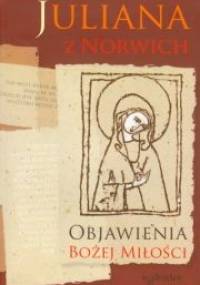 Objawienia Bożej Miłości - Juliana z Norwich