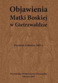 Objawienia Matki Boskiej w Gietrzwałdzie - praca zbiorowa