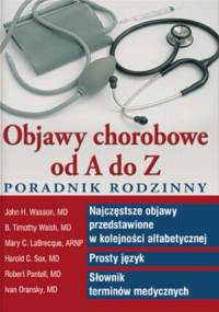 Objawy chorobowe od A do z. Poradnik rodzinny - praca zbiorowa