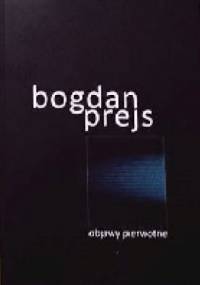 Objawy pierwotne - Bogdan Prejs