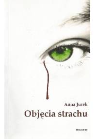 Objęcia strachu - Anna Jurek