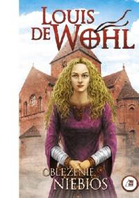 Oblężenie niebios - Louis de Wohl