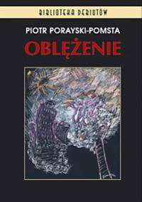 Oblężenie - Piotr Porayski-Pomsta
