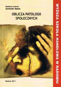 Oblicza patologii społecznych - Sylwester Bębas