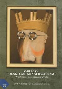 Oblicza polskiego konserwatyzmu - Paweł Ruszkowski