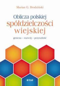 Oblicza polskiej spółdzielczości wiejskiej - G. Brodziński Marian
