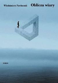 Oblicza wiary - Włodzimierz Pawluczuk