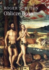 Oblicze Boga. - Roger Scruton