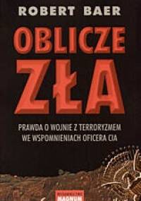 Oblicze zła - Robert Baer
