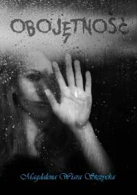 Obojętność - Magdalena Wiara Stężycka