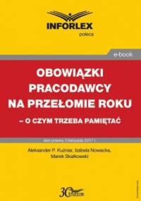 Obowiązki pracodawcy na przełomie roku  o czym trzeba pamiętać