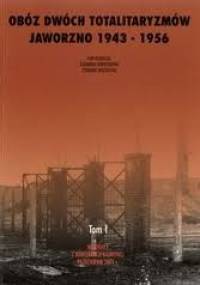 Obóz dwóch totalitaryzmów Jaworzno 1943-1956 - Ryszard Terlecki