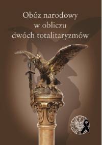 Obóz narodowy w obliczu dwóch totalitaryzmów - praca zbiorowa