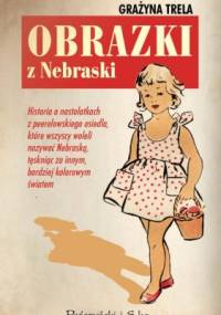 Obrazki z Nebraski - Grażyna Trela