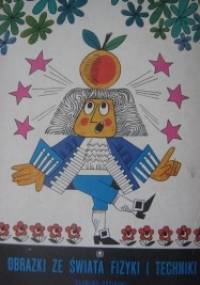 Obrazki ze świata fizyki i techniki - Rajmund Sosiński