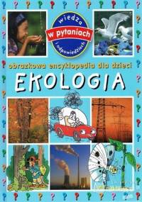 Obrazkowa encyklopedia dla dzieci. Ekologia - Émilie Beaumont