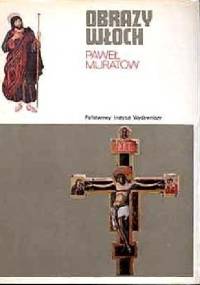Obrazy Włoch T. 1 - Paweł Muratow