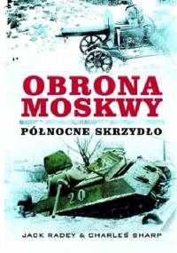 Obrona Moskwy - Jack Radey, Charles Sharp