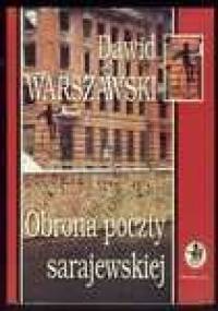Obrona poczty sarajewskiej - Dawid Warszawski