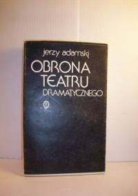 Obrona teatru dramatycznego - Jerzy Adamski